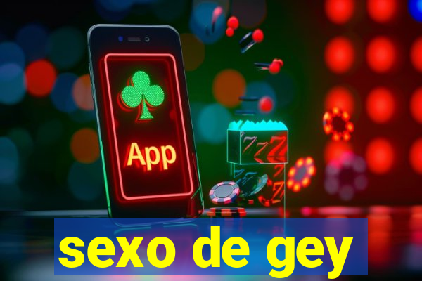 sexo de gey